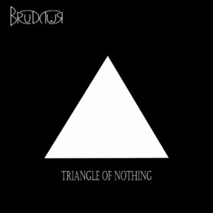 brudywr. .2017. .triangle.of .nothing cover