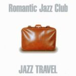 Romantic Jazz Club — Jazz Travel (2002)