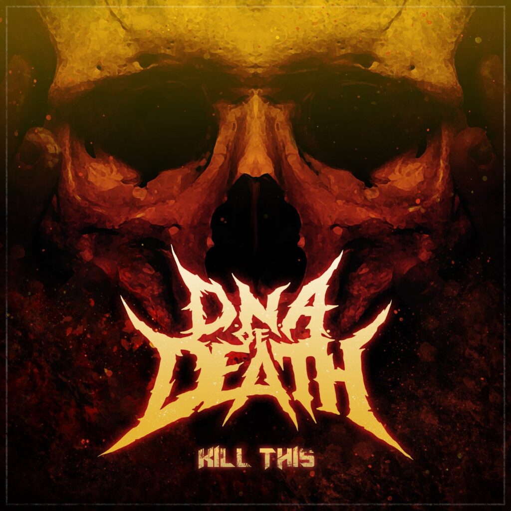 d.n.a.of .death . .2016. .kill .this cover