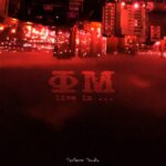 ФМ — Live in… (2021)