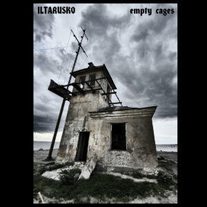 iltarusko. .2021. .empty .cages cover