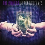 The Violets — Black Bay Leaves (2013)