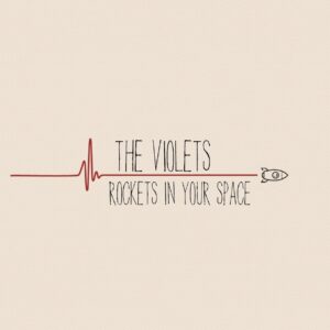 the.violets. .2019. .rockets.in .your .space cover
