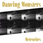 Dancing.Monsters.-.2022.-.Singles.-.Meteorites-cover