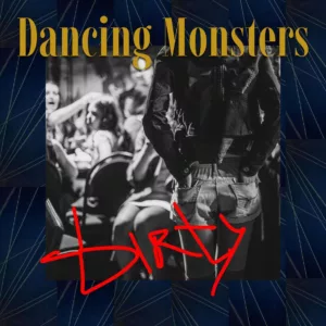 dancing.monsters. .2023. .dirty cover