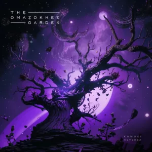 the.omazokhee.garden. .2024. .kumuki.reverba cover