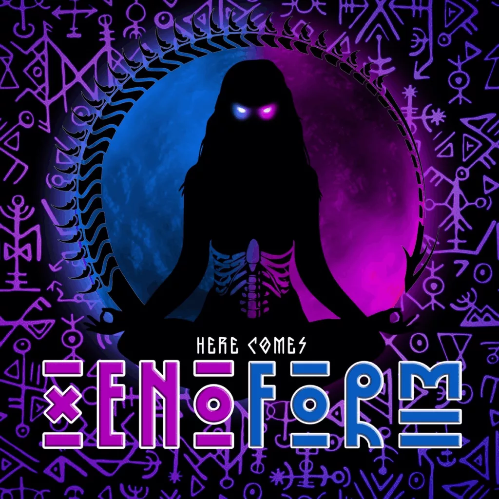 xenoform. .2019. .here .comes .xenoform cover