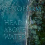 Xenoform.-.2020.-.Head.Above.Water-cover