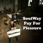 Soulway — Pay For Pleasure (2016)