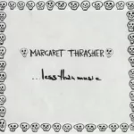 Margaret Thrasher — …Less Than Music (2006)