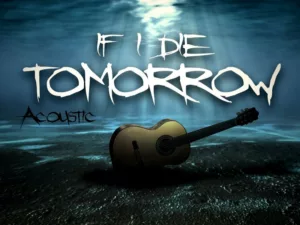 if.i.die .tomorrow. .2014. .acoustic cover
