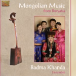 Badma Khanda Ensemble — Mongolian Music From Buryatia (2008)